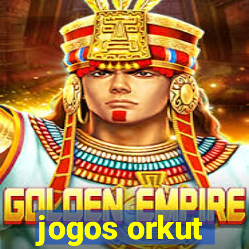 jogos orkut